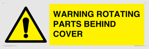 WARNING ROTATING PARTS BEHIND COVER